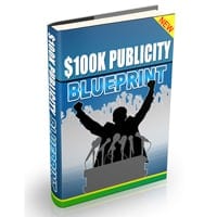 100K Dollar Publicity Blueprint