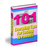 101 Everyday Tips for Losing 10 Pounds