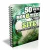 50 Ways to Monetize Your Site