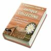 A Beginners Guide To Antique Collecting