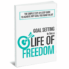 Goal Setting to Live a Life of Freedom