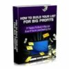 How To Build Your List For Big Profits