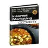 Internet Marketing Cookery Parts 1 and 2