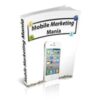 Mobile Marketing Mania