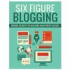 Six Figure Blogging