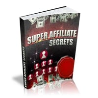 Super Affiliate Secrets