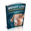 Weight Loss And Maintenance Basics