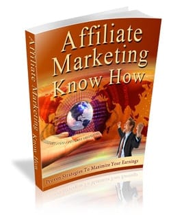 Affiliate Marketing Know How