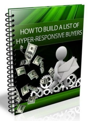 How To Build A List Of Hyper-Responsive Buyers