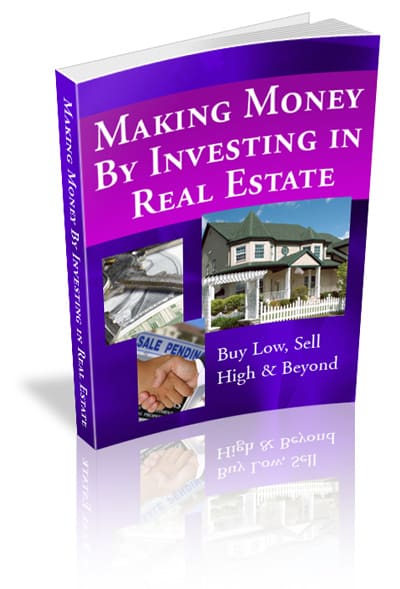 Making Money by Investing in Real Estate