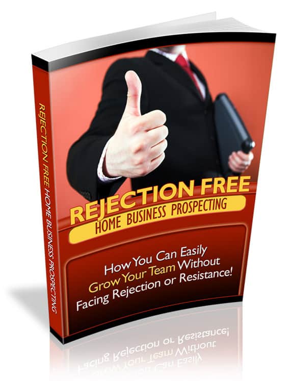 Rejection Free Home Business Prospecting