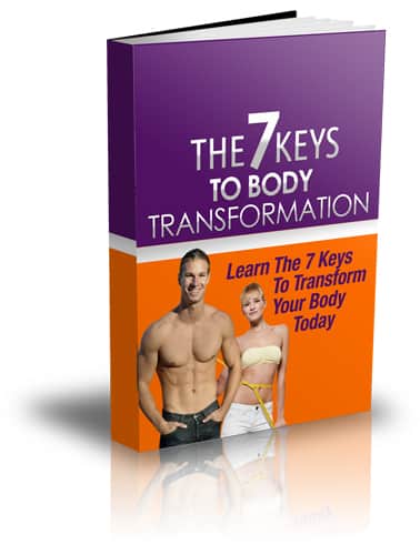 The 7 Keys To Body Transformation