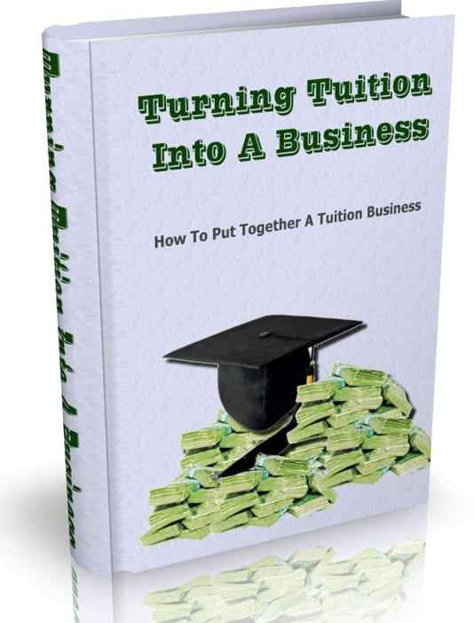 Turning Tuition Into A Business