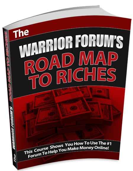 Warrior Forum Roadmap to Riches