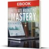 Affiliate Marketing Mastery