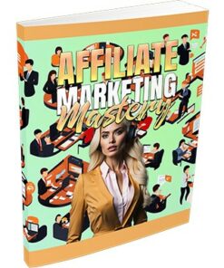 Affiliate Marketing Mastery 2023