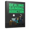 Dealing with Gaming Addiction