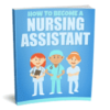 How To Become A Nursing Assistant