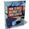 How To Build An Email List From Scratch