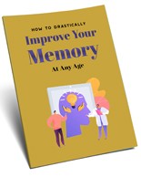 How To Drastically Improve Your Memory At Any Age