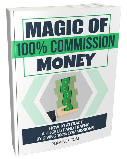 Magic of 100% Commission Money