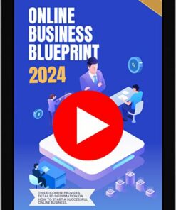 Online Business Blueprint 2024 Video Upgrade