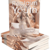 Reclaim Your Youth