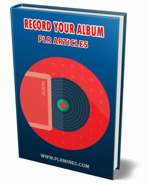 Record Your Album PLR Articles