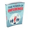 The Power of Influence