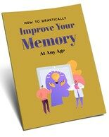 how to drastically improve your memory at any age