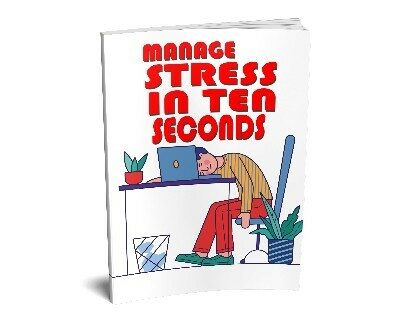 manage stress in ten seconds